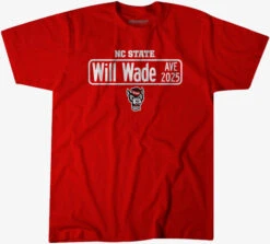NC State Wolfpack Red Will Wade Avenue Street Sign T-Shirt(Nc State Wolfpack Red Will Wade Avenue Street Sign T Shirt)